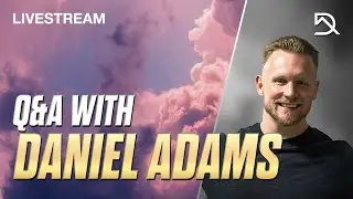 ASK DANIEL ADAMS ANYTHING! LIVE Q&A