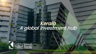 INVEST KERALA | Kerala a global investment hub