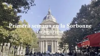 Primera Semana Estudiando en París 2023 | La Sorbonne