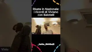 VIVIANO racconta aneddoti divertenti in NAZIONALE #erfaina #balotelli #perletti #perte #calcio#live