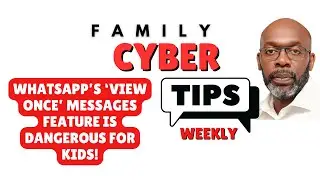 WHY WHATSAPP'S &lsquo;VIEW ONCE&rsquo; MESSAGE FEATURE IS DANGEROUS FOR KIDS!!