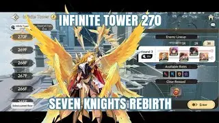 Infinite Tower 270 | Seven Knights Rebirth 