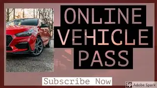 সকলো ধৰণৰ গাড়িৰ পাছ (Permission) Online .APPLY ONLINE VEHICLE PASS IN ASSAM DUE TO LOCKDOWN