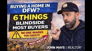 Buying a Home in DFW? These 6 Things Blindside Most Buyers