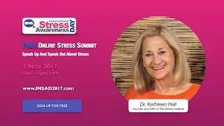 SIGN-UP for the FREE online STRESS SUMMIT on International Stress Awareness Day 2017
