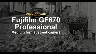 POV: Walking with Fujifilm GF670 Professional - Medium Format Street Camera