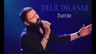 Delîl Dîlanar - Berde #delildilanar #delîldîlanar #berde