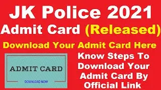 JK Police 2021 Admit Card (Released) - Steps To Download JK Police Admit Card 2021