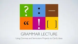 Using Commas and Semicolons Properly