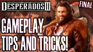 Desperados III: Gameplay Tips and Tricks Final