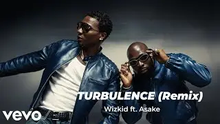 Wizkid ft. Asake - TURBULENCE Remix(2026 Official Music Video)