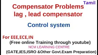 Compensator  problems| Lag | lead| GATE|IES|ISRO|Govt exam| for EEE|ECE|IN| Max phase angle| Tamil