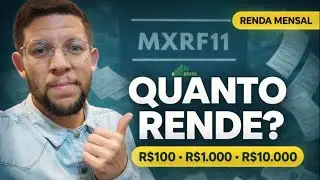 Quanto rende R$100 vs R$1.000 vs R$10.000 em MXRF11 (FIIs)?