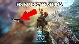 How to Fix Blurry Mini Map and Textures Not Properly loading - Ark: Survival Ascended