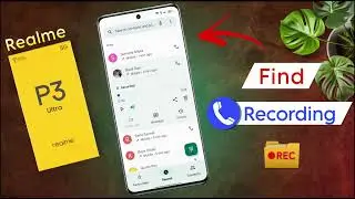 Realme P3 Ultra Call Recording File Settings / Realme P3 Ultra में Call Recording Kaise Sune