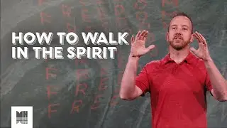How to Walk in the Spirit | Romans 8:5-9