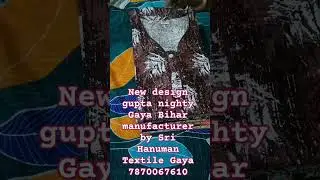 🙏💯💯 biggest manufacturing by Sri Hanuman Textile Gaya Bihar like subscribe  7870067610@gupta nighty