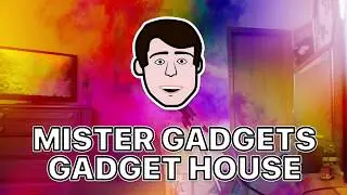 Mr. Gadgets Gadget House