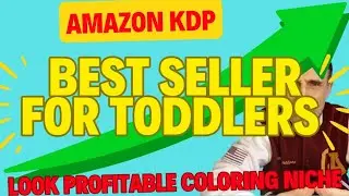 Ideas to Make a BEST SELLER for Toddlers Coloring Book for Amazon KDP