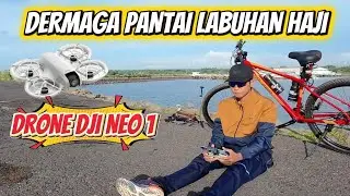 FOOTAGE DRONE DJI NEO 1 MODE AERIAL DI  DERMAGA PANTAI LABUHAN HAJI LOMBOK TIMUR NTB
