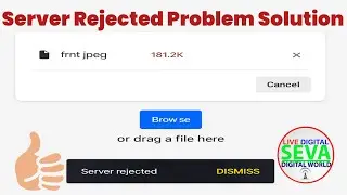 Server Rejected Google Form | Server rejects your file message while uploading files in Google form