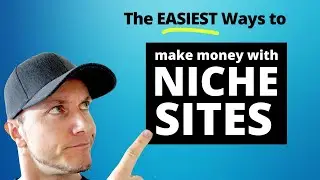 Easiest Way to Make REAL Money With Niche Sites (in 2020)