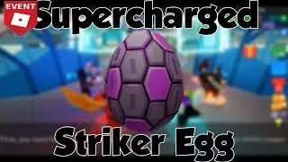 (EVENT) How to get the Supercharged Striker Egg in Super Striker League