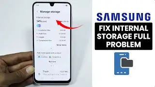 [Fixed] Samsung Internal Storage Full Problem - Free Up Space