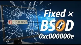 Fixed ✔️ Error code 0xc000000e ⚠️ Windows 10 BSOD 0xc000000e