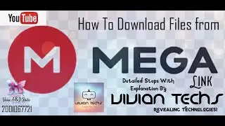 || How To Download Files from Mega's link || &copy; Vivian Techs || Detailed Steps With Explanation ||