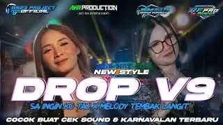 DJ DROP V9 VIRAL X SA INGIN KO TAU X MELODY TEMBAK LANGIT FULL BASS TERBARU ❗ FYP TIKTOK 