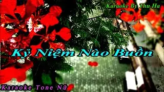Karaoke Kỷ Niệm Nào Buồn |Tone Nữ | Karaoke By Thu Ha