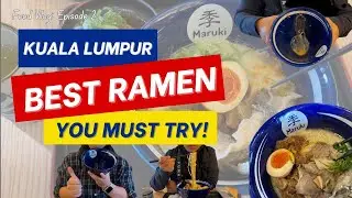 EP 2 | #FoodVlog | THE BEST RAMEN IN KL!!!!!!