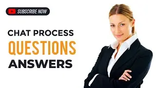 Chat process Top 2 interview question with 2 sample answer each