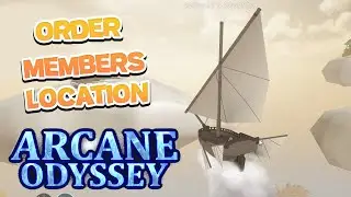 LOCATION OF ORDER MEMBERS || ARCANE ODYSSEY