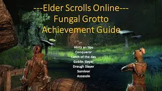 ESO - Fungal Grotto - Achievement Guide