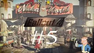 Fallout 4 Nuka World #5