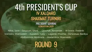 4TH PRESIDENT'S CUP - UZBEKISTAN | ROUND 9 - DEC 12 | SARIN - SHANT -GRISCHUK - SVANE