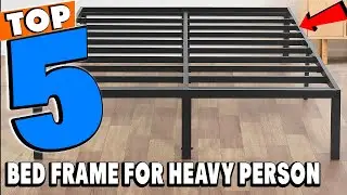 Best Bed Frame For Heavy Persons Reviews 2026 | Best Budget Bed Frame For Heavy Person(Buying Guide)