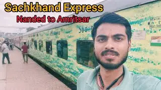 Sachkhand Express || 12715 train || 3rd AC coach || Amazing experience