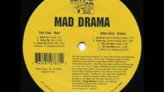 Mad Drama - Raise Up / Tiff Luvz Men