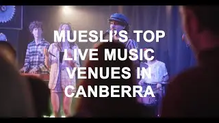 Muesli's top live music venues in Canberra | VisitCanberra