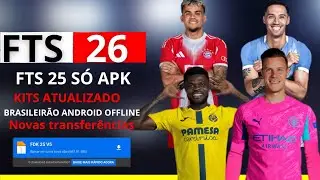 🚀 FTS 25 Atualizado 2025 | Novas Transfer&ecirc;ncias + Download Oficial 📲🔥