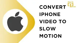 How to Convert iPhone Video to Slow Motion