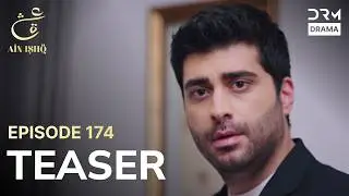 Turkish Drama In Urdu | Ain Ishq | One Love | Teaser Episode 174 | UD2O