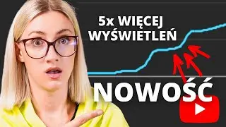 TA NOWOŚĆ na YouTube zwiększy Twoje wyświetlenia 5x 🚀