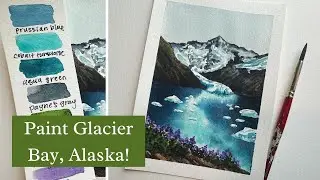 WATERCOLOR Glacier Bay TUTORIAL | Alaska National Park Landscape Painting | How To Paint a Mountain
