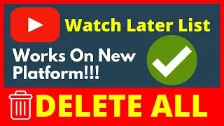 Удалить ВСЕ видео &laquo;Посмотреть позже&raquo; &mdash; работает на новой платформе YouTube! | Handy Hudsonite