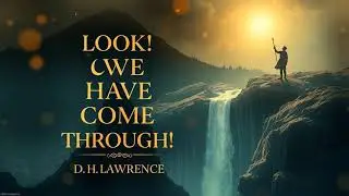 Look! We Have Come Through! by D. H. Lawrence