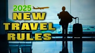 2025 Travel Changes Which Will Affect Your Next Trip!